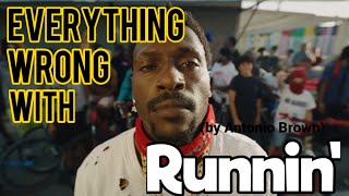 Everything Wrong With Runnin By Antonio Brown