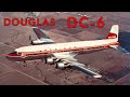 Aviones que cambiaron el Mundo| Douglas DC-6