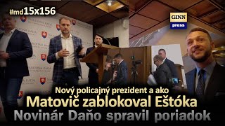 Nový policajný Prezident a ako Matovič zablokoval Eštóka! Martin Daňo spravil poriadok #md15x156