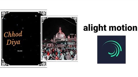 Khwaja Garib Nawaz StatusEditing Tutorial |AlightMotion Status Tutorial |Trending XMLFile2022DjRemix