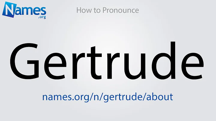 How to Pronounce Gertrude