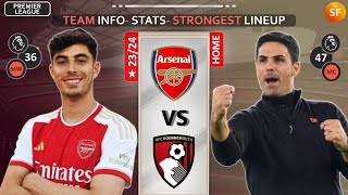 Havertz on FIRE🔥 Arsenal vs Bournemouth ⚽- Strongest Potential Lineup- Team Info and Stats-EPL 23/24