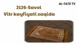 2126-Savol  Vitr kayfiyati xaqida (Abdulloh Zufar Hafizahulloh)