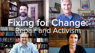 Fixing for Change: Repair and Activism