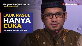 Mengenal Nabi Muhammad (32) : Lauk Pauk Rasul Hanya Cuka - Ustadz M Abduh Tuasikal