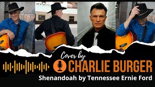 Shenandoah by Tennessee Ernie Ford -- cover by Charlie Burger 20221126