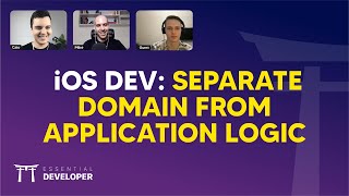 iOS Dev: Separate Domain from Application Logic | ED Clips