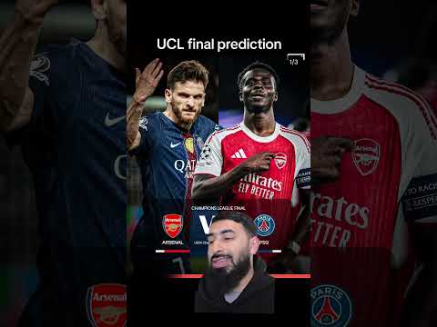UCL final prediction! #arsenal #psg #ucl #championsleague