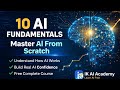 10 AI Fundamentals | Master Artificial Intelligence From Scratch (Free Course)