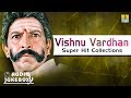 Vishnu Vardhan Super Hit Collections | Audio Jukebox | Sahasasimha Golden Collections