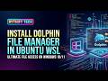 The Definitive Guide to dolphin file manager for ubuntu windows subsystem for linux | Installation