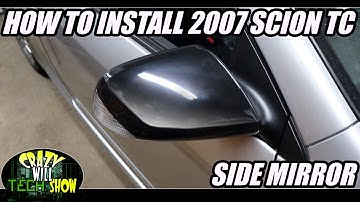 How to install 2007 scion tc side mirror