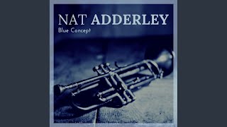 Nat Adderley ジャズ・コルネット奏者 | だるまさんの日記
