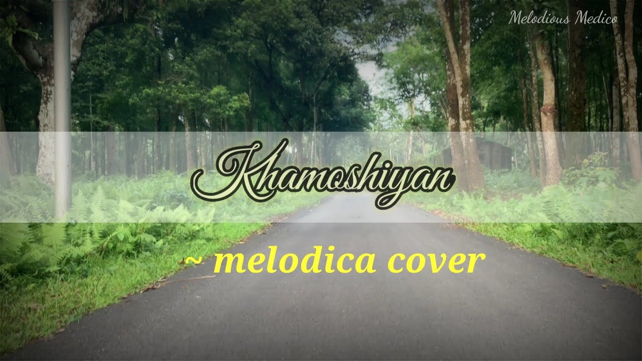 KHAMOSHIYAN Melodica cover melodica cover hindi songs 