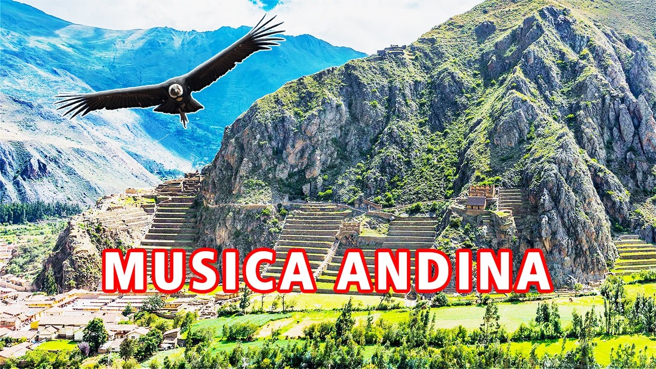 Musica ANDINA Mágica - VALLE SAGRADO de los INCAS (OLLANTAYTAMBO) Andean Music Wonderful