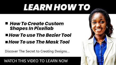 How To Create Custom Shapes in pixellab, using the Bezier Tool and mask Tool
