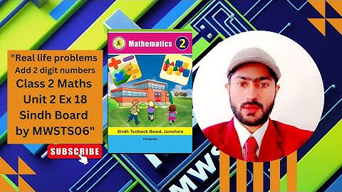 "Real life problems | Add 2 digit numbers| Class 2 Maths | Unit 2 Ex 18 | Sindh Board | by MWSTS06"