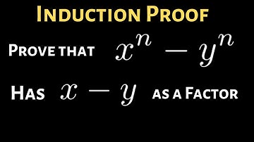 Induction Proof: x^n - y^n has x - y as a factor for all positive integers n