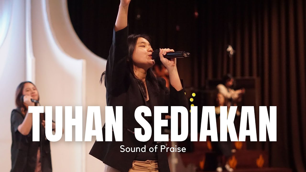 Tuhan Sediakan (Sound of Praise) YouTube