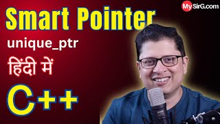 Smart Pointers in C++ Explained in Hindi | Coding Example | C++ Interview