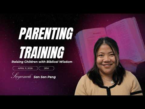 Sayamah San San Peng - Parenting Training 2026