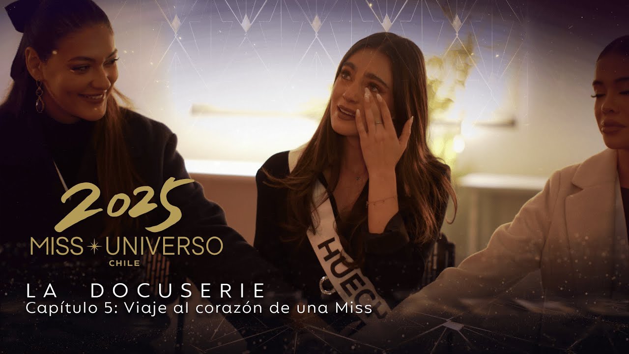 Miss Universo Chile 2025 | La Docuserie: Capítulo 5 | Viaje al corazón de una Miss