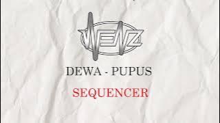 Download lagu DEWA - PUPUS [ Sequencer ]