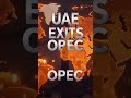 UAE exits OPEC #UAE #OPEC #FUELCRISIS #stockmarket