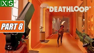 Deathloop Gameplay Xbox Series X Walkthrough Part 8
