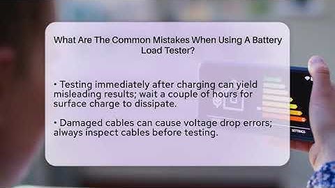 What Are The Common Mistakes When Using A Battery Load Tester? - Talking Tech Trends