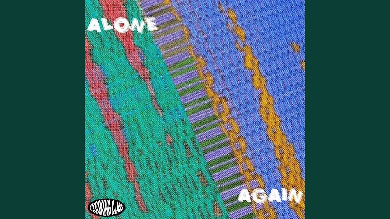 Watch Alone Again on YouTube Watch Alone Again on YouTube