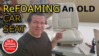DIY How To Re foaming a Car Seat Cushion Auto Upholstery