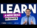 How To Rapidly Learn A Brand-New Skill In 7 Days or Less!