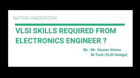 VLSI Skills for Core Job in Electronics | Nation Innovation