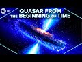 The Quasar from The Beginning of Time | STELLAR