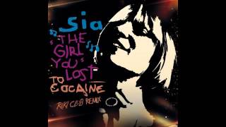 Sia - The Girl You Lost To Cocaine (Riki Club Remix) [Free Download]