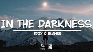 🐻RYZY & Blanee - In The Darkness (Lyrics)