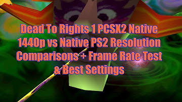 Dead To Rights 1 PCSX2 Native 1440p vs Native PS2 Resolution Comparisons + Frame Rate Test