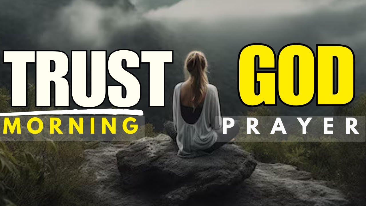 Trust In God When Life Falls Apart | MORNING PRAYER | Daily Jesus ...