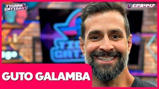 GUTO GALAMBA   -  TICARACATICAST | EP 447