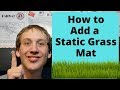 How to Plant a Static Grass Mat