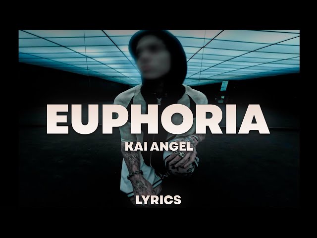 Kai Angel - EUPHORIA | ТЕКСТ ПЕСНИ | lyrics | СИНГЛ |