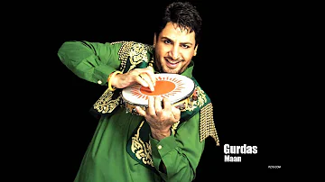 Gurdas Maan Sade Di Vich Jhanjar Chanak Payee