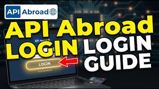 How to login to API Abroad - Detailed Guide
