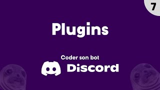 Coder son bot Discord #7 - Plugins