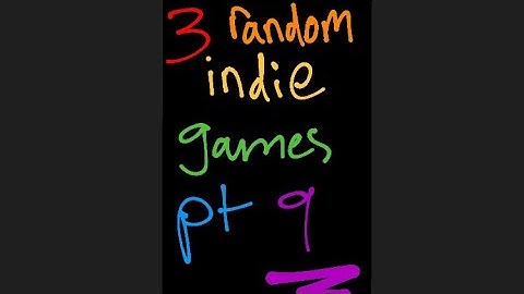 3 Random Indie Games ( #9 )