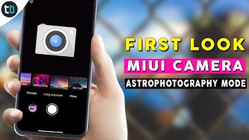 🔥 [FIRST LOOK] MIUI 12 Camera AstroPhotography Mode