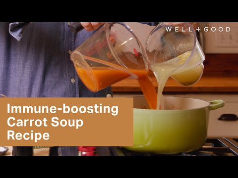 Boost Your Immunity With This Smoky Carrot Soup | Cook With Us | Well+Good