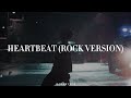 Heartbeat - BTS (Rock version)