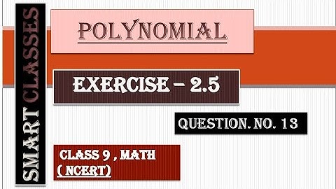 Class 9 Maths , NCERT , Ch. No.2 , " Polynomial " Ex- 2.5 Q.No -13#class9maths#polynomials#class9th